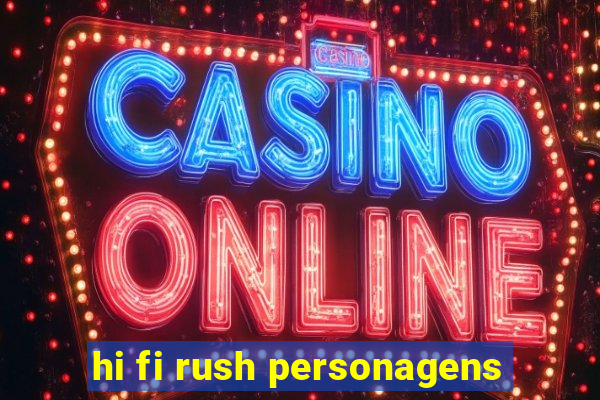 hi fi rush personagens